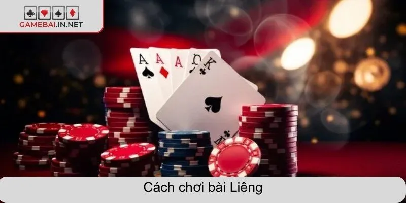 Chơi bài liêng hướng dẫn đầy đủ dành cho cược thủ