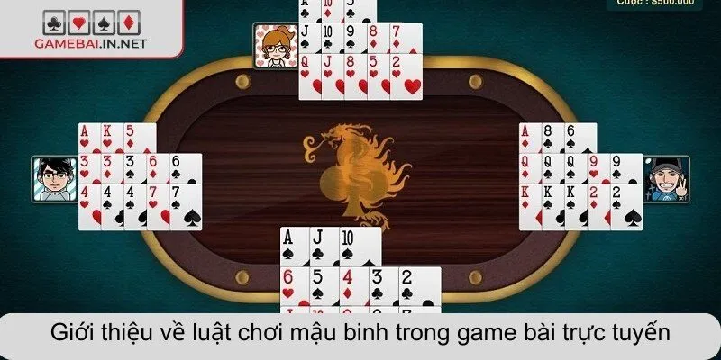 Giới thiệu về luật chơi mậu binh trong game bài trực tuyến